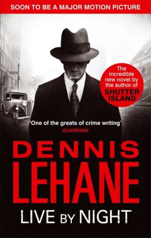 Lehane, D: Live by Night