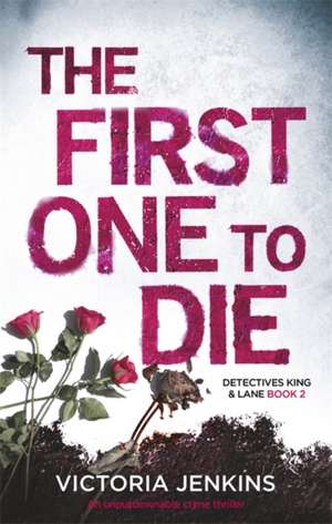 The First One to Die de Victoria Jenkins