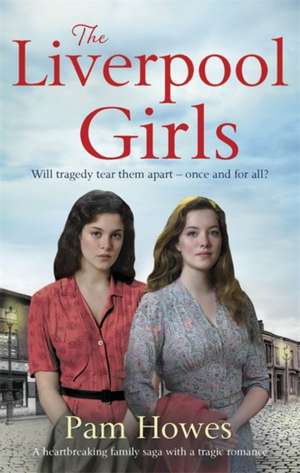 The Liverpool Girls de Pam Howes