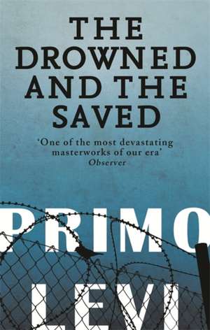 The Drowned And The Saved de Primo Levi