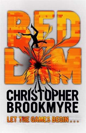 Bedlam de Christopher Brookmyre