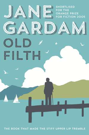 Old Filth de Jane Gardam