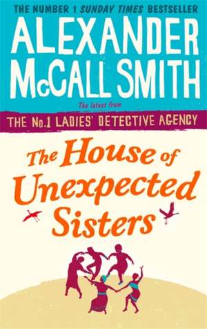 The House of Unexpected Sisters de Alexander McCall Smith