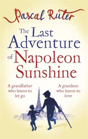 The Last Adventure of Napoleon Sunshine de Pascal Ruter