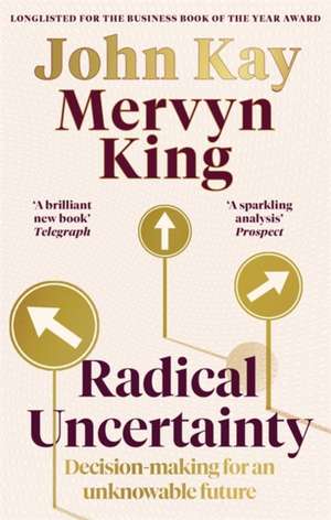 Radical Uncertainty de Mervyn King