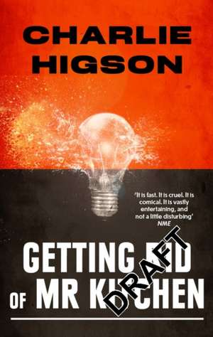 Getting Rid Of Mister Kitchen de Charlie Higson