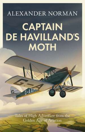 Captain de Havilland's Moth de Alexander Norman