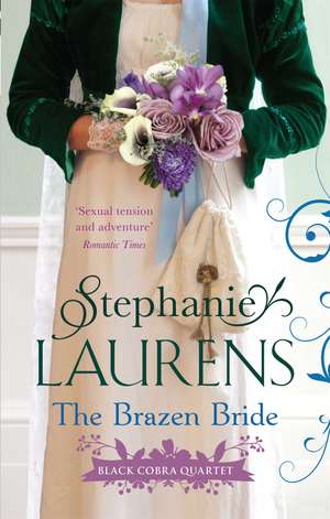 The Brazen Bride: Number 3 in series de Stephanie Laurens