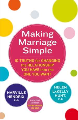 Hendrix, H: Making Marriage Simple de HelenPh.D. LaKelly Hunt