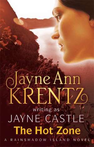 Castle, J: The Hot Zone de Jayne Castle