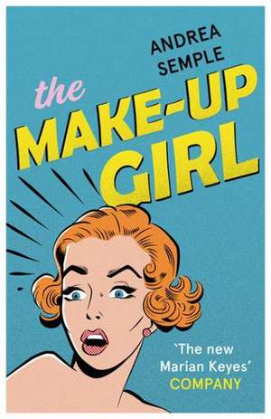 Semple, A: The Make-Up Girl de Andrea Semple