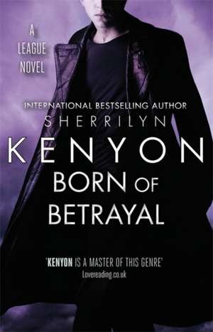 Kenyon, S: Born of Betrayal de Sherrilyn Kenyon