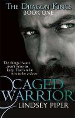 Caged Warrior de Lindsey Piper