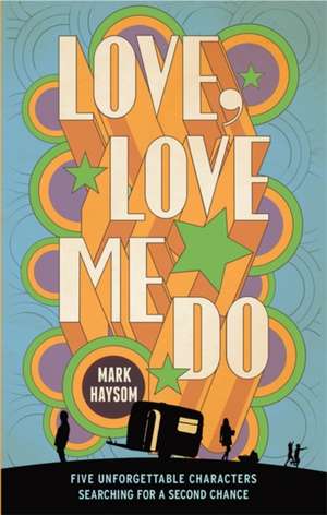 Love, Love Me Do de Mark Haysom