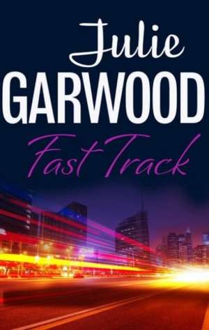 FAST TRACK de Julie Garwood