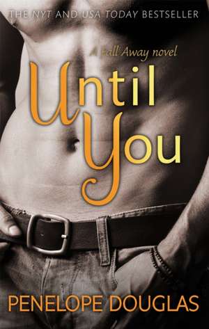 Until You de Penelope Douglas