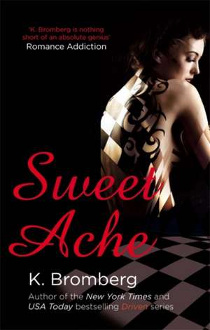 Sweet Ache de K. Bromberg