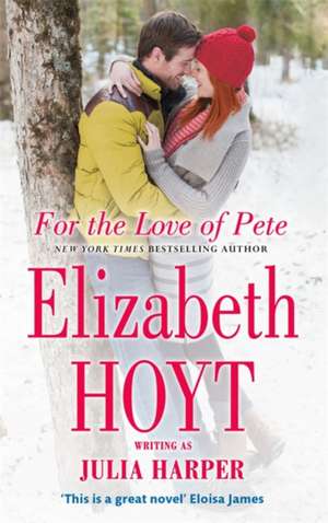 For the Love of Pete de Elizabeth Hoyt