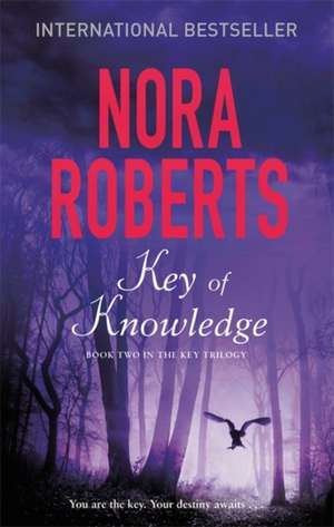 Key Of Knowledge de Nora Roberts