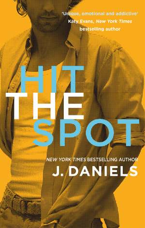 Hit the Spot de J. Daniels