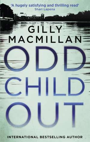 Odd Child Out: The most heart-stopping crime thriller you'll read this year from a Richard & Judy Book Club author de Gilly Macmillan