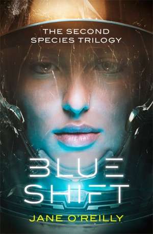 O'Reilly, J: Blue Shift de Jane O'Reilly