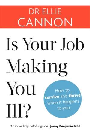 Cannon, D: Is Your Job Making You Ill? de Dr Ellie Cannon