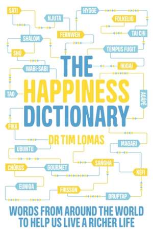 The Happiness Dictionary de Tim Lomas