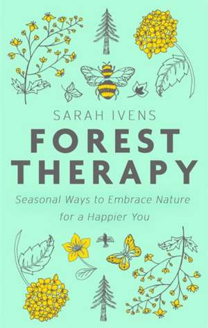 Forest Therapy de Sarah Ivens