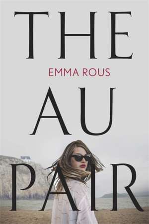 The Au Pair de Emma Rous