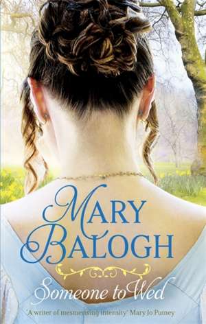 Someone to Wed de Mary Balogh