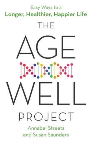 The Age-Well Project de Annabel Streets