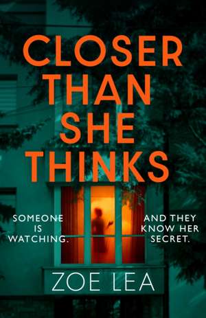 Closer Than She Thinks de Zoe Lea