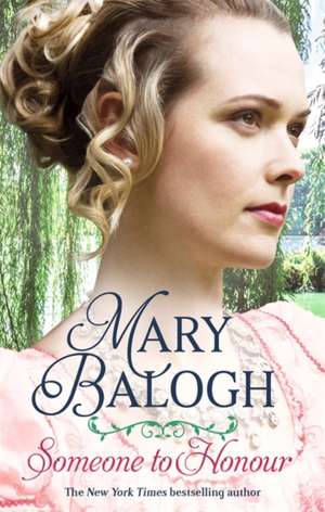 Someone to Honour de Mary Balogh