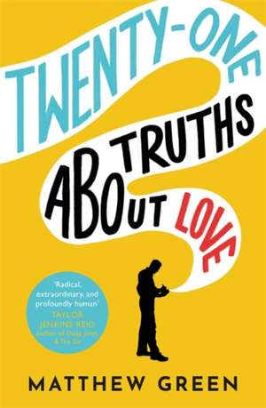 21 Truths About Love de Matthew Green