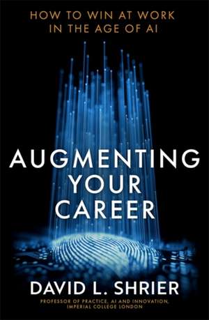 Augmenting Your Career de David Shrier