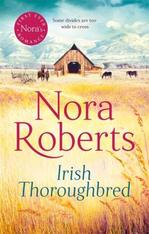 Irish Thoroughbred de Nora Roberts