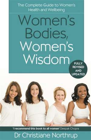 Women's Bodies, Women's Wisdom de Christiane Northrup