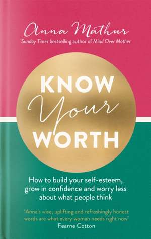 Know Your Worth de Anna Mathur