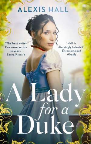 A Lady For a Duke de Alexis Hall