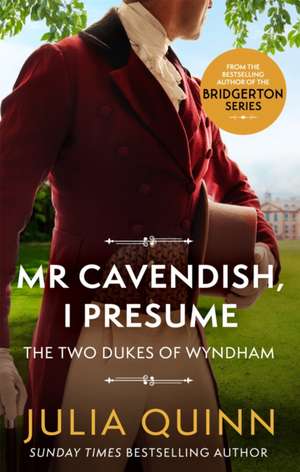 Mr Cavendish, I Presume de Julia Quinn