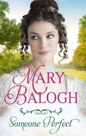 Someone Perfect de Mary Balogh