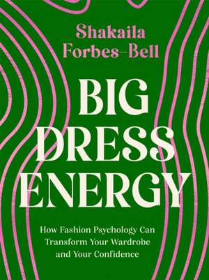 Big Dress Energy de Shakaila Forbes-Bell