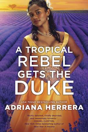 A Tropical Rebel Gets the Duke de Adriana Herrera