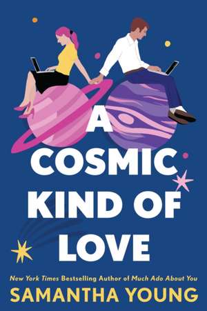 A Cosmic Kind of Love de Samantha Young