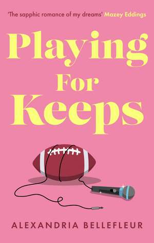 Playing for Keeps de Alexandria Bellefleur