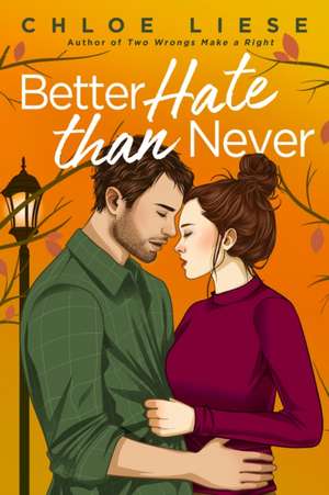 Better Hate than Never de Chloe Liese