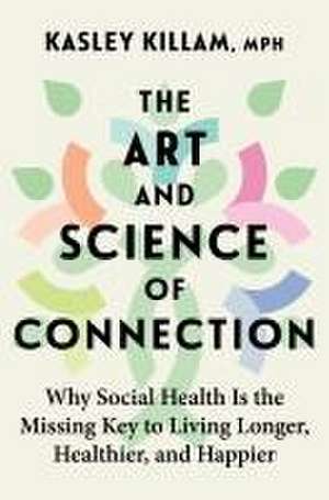 Killam, K: Art and Science of Connection de Kasley Killam