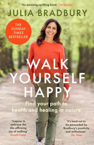 Walk Yourself Happy de Julia Bradbury