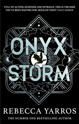 Onyx Storm: DISCOVER THE FOLLOW-UP TO THE GLOBAL PHENOMENONS, FOURTH WING AND IRON FLAME! de Rebecca Yarros